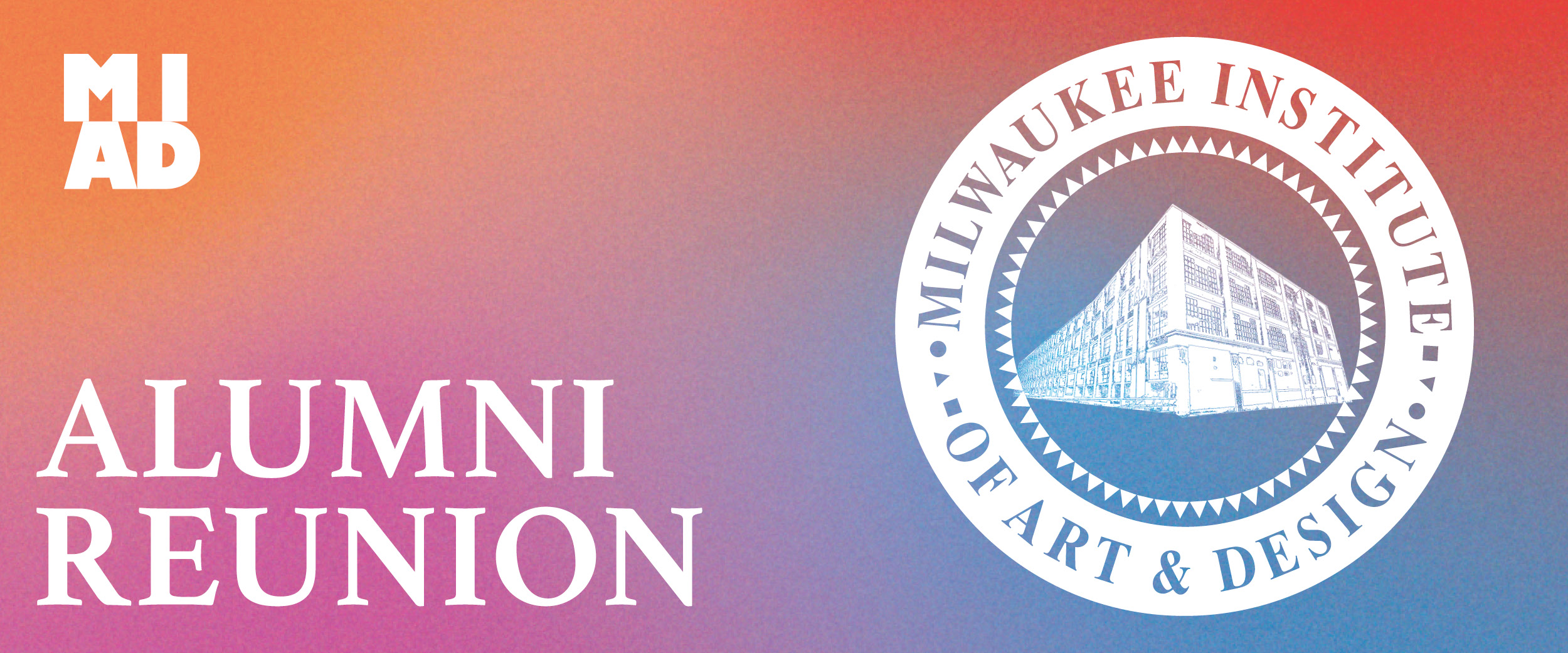AlumniReunion_EmailHeader25 Milwaukee Institute of Art & Design Alumni Reunion