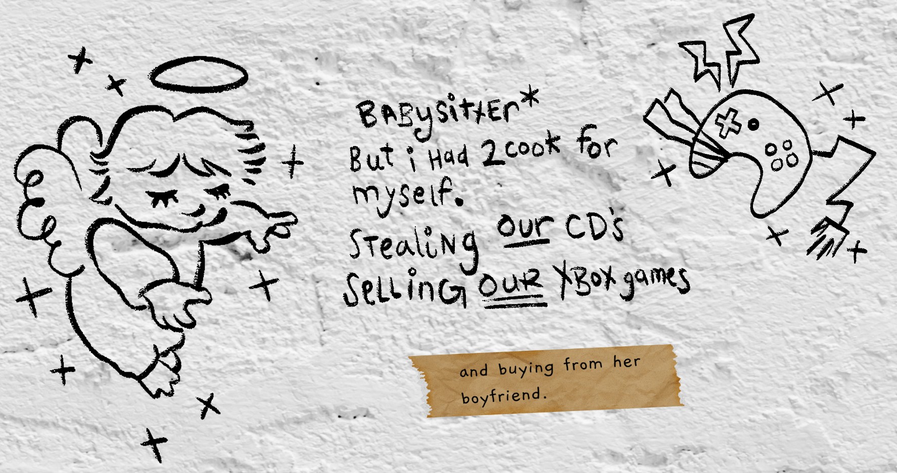 Hand-drawn angel cartoon and handwritten text about a babysitting experience involving stealing CDs and selling Xbox games.