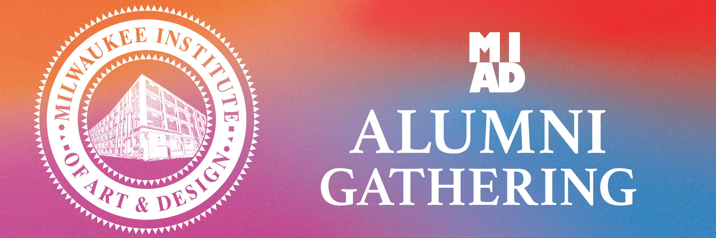 Milwaukee Institute of Art & Design Alumni Reunion